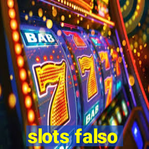 slots falso